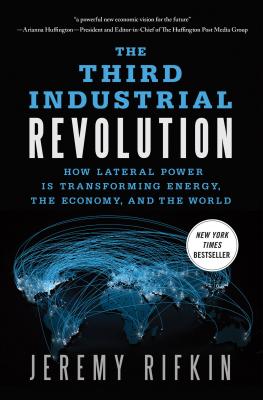 The Third Industrial Revolution - Rifkin, Jeremy