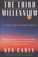 The third millennium : living in the posthistoric world