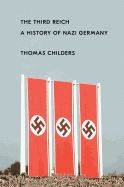 The Third Reich: A History of Nazi Germany