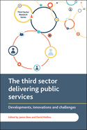 The Third Sector Delivering Public Services: Developments, Innovations and Challenges