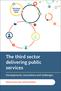 The Third Sector Delivering Public Services: Developments, Innovations and Challenges