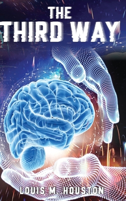 The Third Way - Houston, Louis M