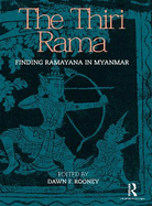 The Thiri Rama: Finding Ramayana in Myanmar
