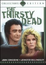 The Thirsty Dead