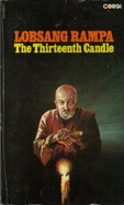 The Thirteenth Candle - Lobsang Rampa, T