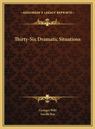 The Thirty-Six Dramatic Situations