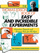 The Thomas Edison Book of Easy and Incredible Experiments