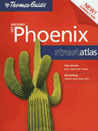 The Thomas Guide Phoenix Street Atlas