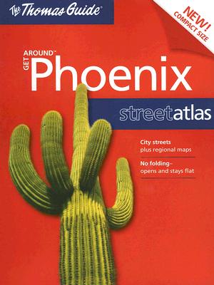 The Thomas Guide Phoenix Street Atlas - Rand McNally (Creator)