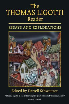 The Thomas Ligotti Reader - Schweitzer, Darrell