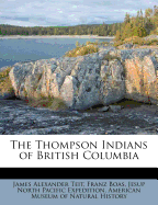 The Thompson Indians of British Columbia