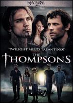 The Thompsons - Butcher Brothers; Mitchell Altieri; Phil Flores