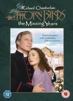 The Thorn Birds: The Missing Years