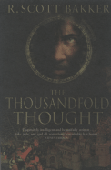 The Thousandfold Thought: The Prince of Nothing, Book Three