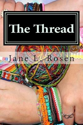 The Thread - Rosen, Jane L