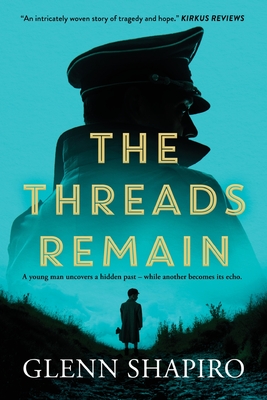 The Threads Remain - Shapiro, Glenn