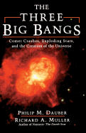 The Three Big Bangs