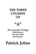 The Three Cousins of a: The Complete Trilogy