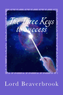 The Three Keys to Success