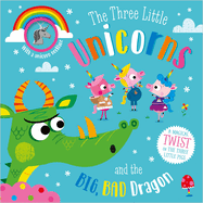 The Three Little Unicorns and the Big, Bad Dragon