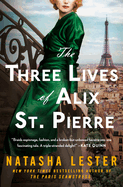The Three Lives of Alix St Pierre