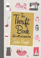 The Thrift Book: Live Well and Spend Less