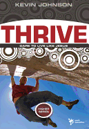 The Thrive: Dare to Live Like Jesus