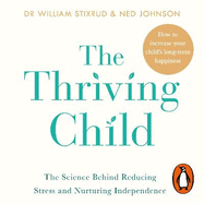 The Thriving Child: The Science Behind Reducing Stress and Nurturing Independence