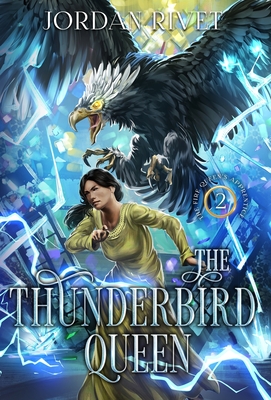 The Thunderbird Queen - Rivet, Jordan