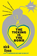 The Ticking Is the Bomb: A Memoir