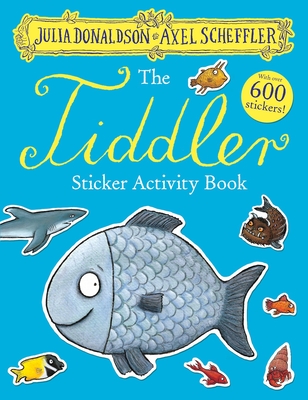 The Tiddler Sticker Book - Donaldson, Julia