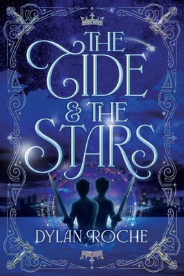 The Tide and The Stars - Roche, Dylan