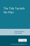 The Tide Tarrieth No Man: By George Wapull