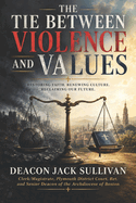 The Tie between Violence and Values