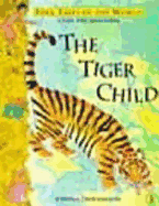 The Tiger Child: A Folk Tale from India