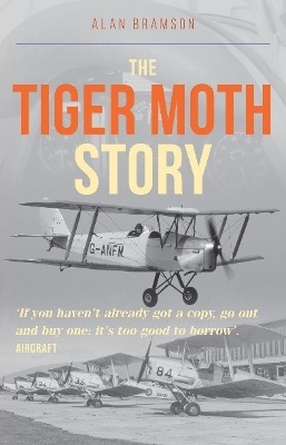 The Tiger Moth Story - Bramson, Alan
