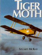The Tiger Moth - McKay, Stuart, OBE
