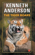 The tiger roars.