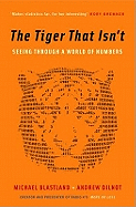 The Tiger That Isn't: Seeing Through a World of Numbers