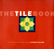 The Tile Book: Decorating with Fired Earth