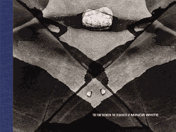 The Time Between: The Sequence of Minor White