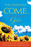 The Time Has Come...: To Accept Your Intuitive Gifts!