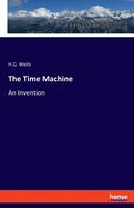 The Time Machine: An Invention