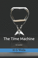 The Time Machine: An invention