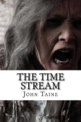 The Time Stream - Taine, John