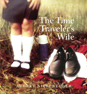 The Time Traveler's Wife: Abridged Edition