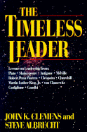 The Timeless Leader - Clemens, John K, and Shulman, Earl N (Foreword by), and Albrecht, Steven