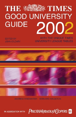 The Times Good University Guide 2002 - Hindmarsh, Andrew, and Kingston, Bernard