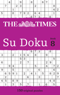 The Times Su Doku Book 8: 150 Challenging Puzzles from the Times