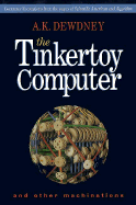 The Tinkertoy Computer and Other Machinations